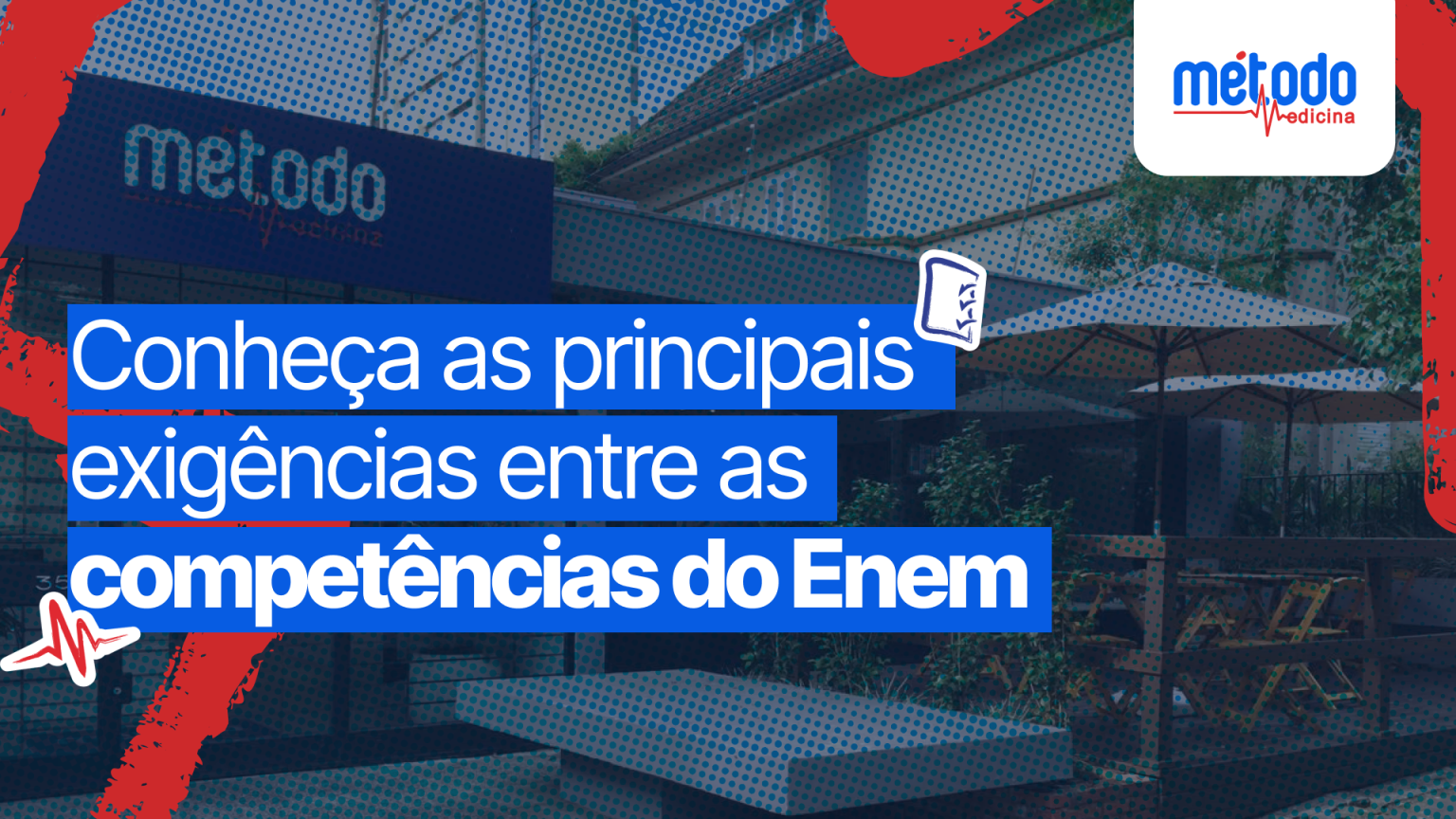Saiba quais são as competências do Enem com o Método Medicina