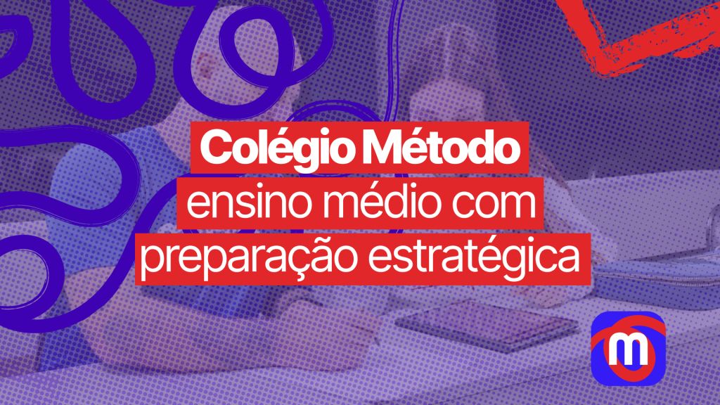 Conheça o Colégio Método, o novo ensino médio em Porto Alegre e Florianópolis!
